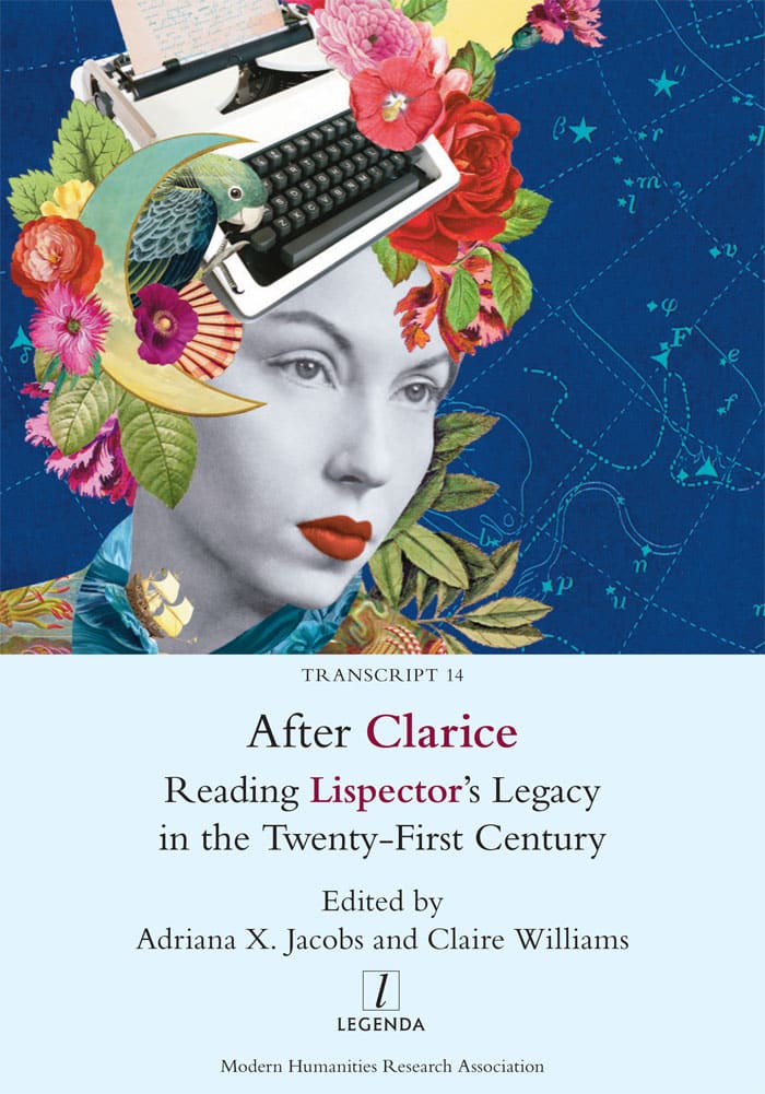 Cover of 'After Clarice: Reading Lispector's Legacy in the Twenty-First Centuury'